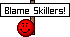 :blameskillers: